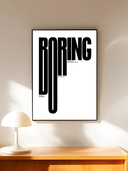 Boring..
