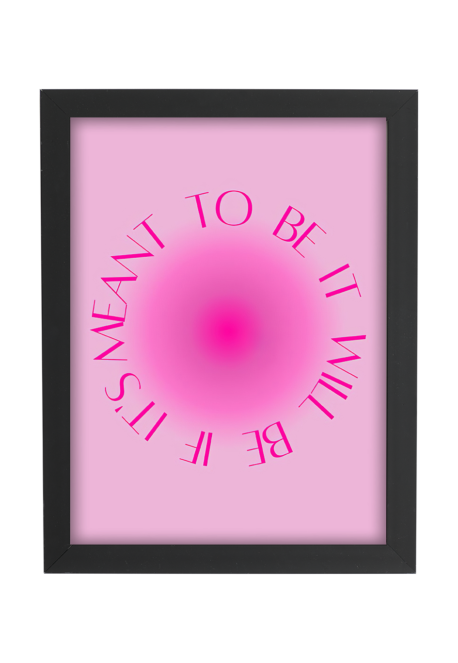 If it's meant to be, it will be