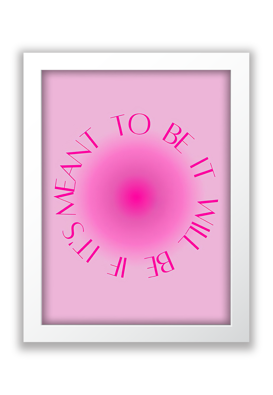 If it's meant to be, it will be