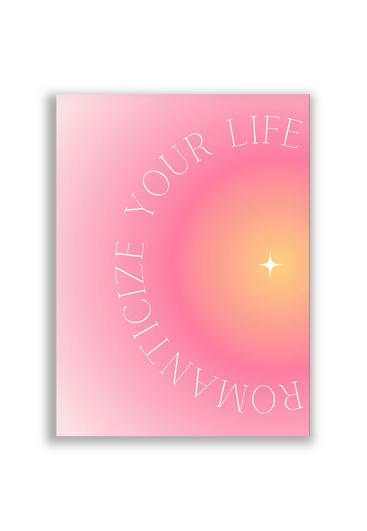 Romanticize your life