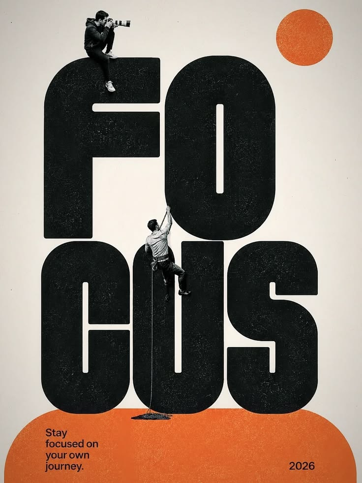 A typographic poster with the word 'FOCUS' in large black letters on an off-white background, with two small illustrated people interacting with the letters. An orange sun shape appears in the upper right, and an orange curved shape at the bottom contains the phrase 'Stay focused on your own journey.