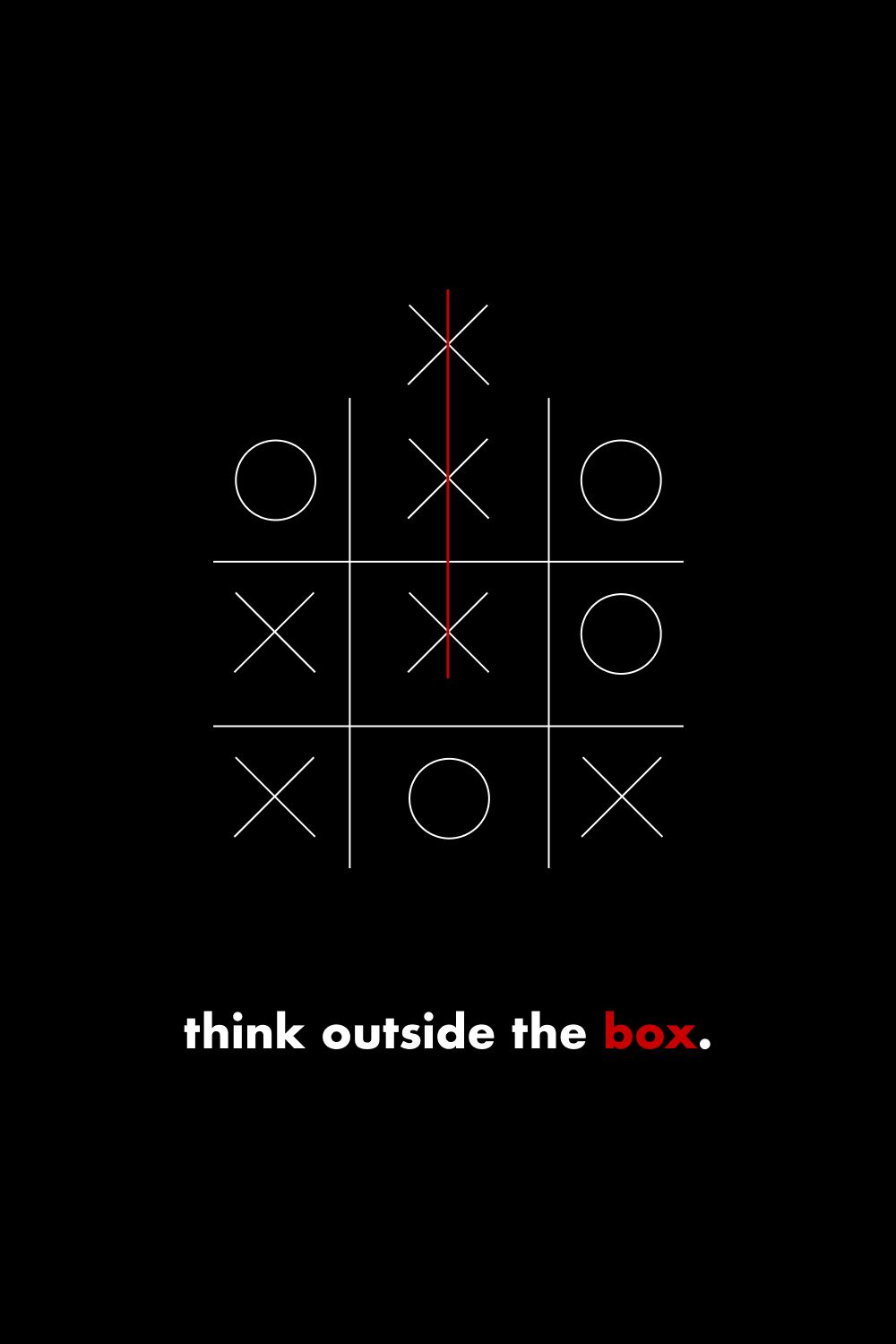 A minimalist black poster featuring a tic-tac-toe grid with white lines and symbols, a single red vertical mark, and the phrase 'think outside the box.' in white and red text at the bottom.