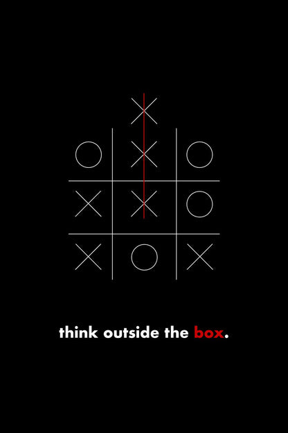A minimalist black poster featuring a tic-tac-toe grid with white lines and symbols, a single red vertical mark, and the phrase 'think outside the box.' in white and red text at the bottom.